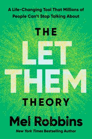 Ebook: The Let Them Theory: A Life-Changing Tool That Millions of People Can’t Stop Talking About